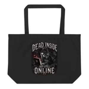 Sick Satisfaction – DEAD INSIDE BUT STILL ONLINE – Gothic Tote Bag