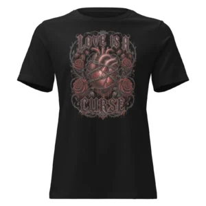 Sick Satisfaction –  LOVE IS A CURSE – Women's Dark Romantic Gothic Tee T Shirt