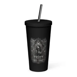 Sick Satisfaction - TRUST NO ONE – Dark Gothic Insulated Tumbler with Straw